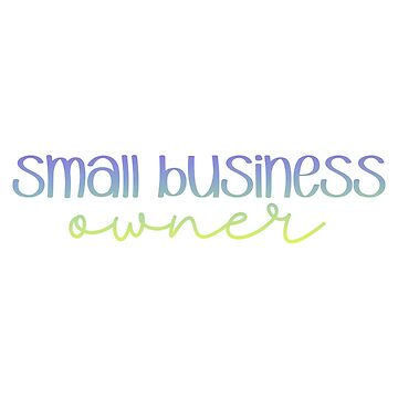 Artwork thumbnail, Small Business Owner by Hannah Grace Designs