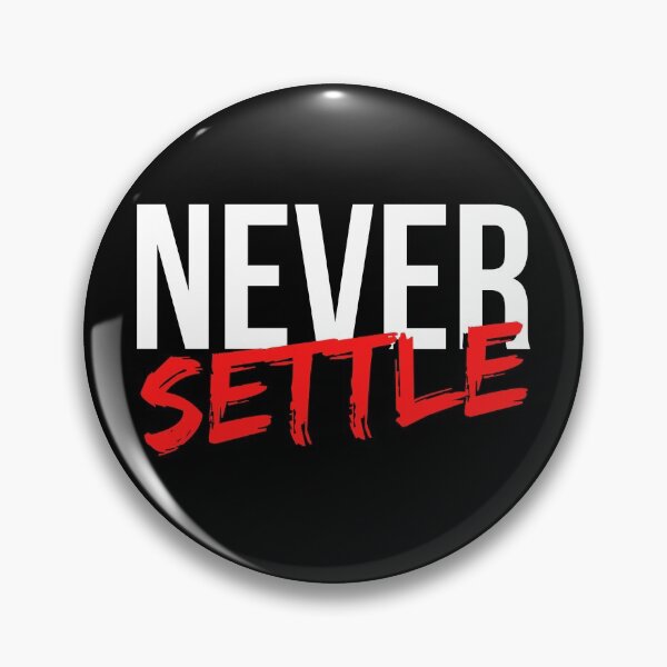 Item preview, Never Settle - Motivational Mindset designed and sold by CWolff.