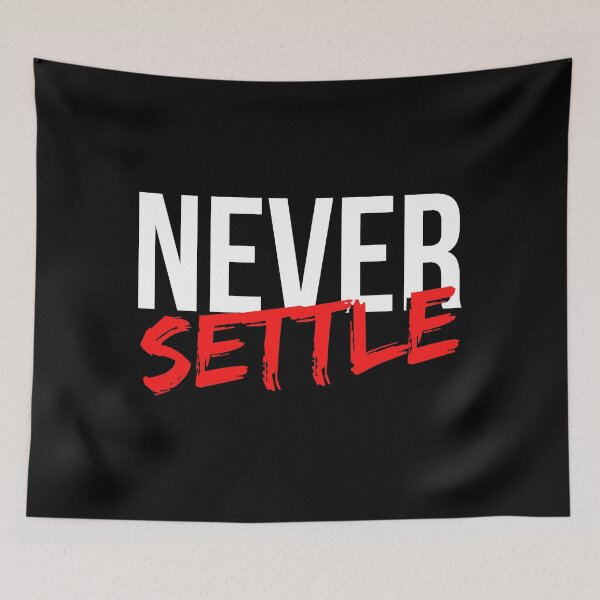 Item preview, Never Settle - Motivational Mindset designed and sold by CWolff.