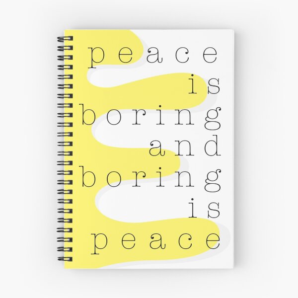 Item preview, Peace Is Boring And Boring Is Peace designed and sold by veggdesign.