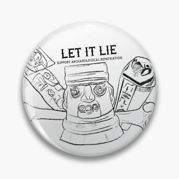 Item preview, Let it lie: support archaeological repatriation designed and sold by Sapphist74.