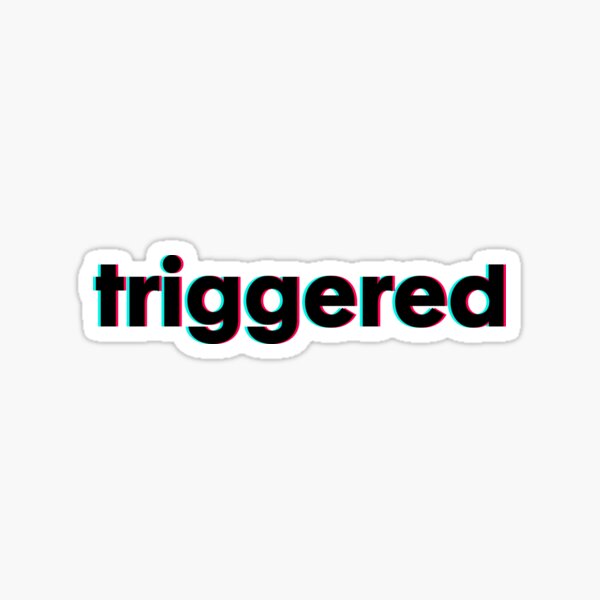 triggered Sticker