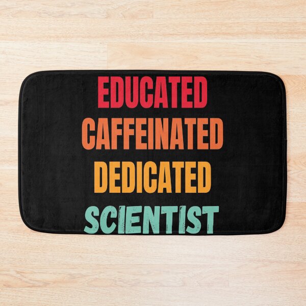 Item preview, EDUCATED CAFFEINATED DEDICATED SCIENTIST designed and sold by Hippiesole.