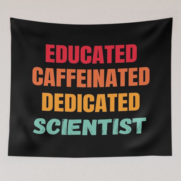 Item preview, EDUCATED CAFFEINATED DEDICATED SCIENTIST designed and sold by Hippiesole.