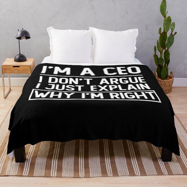 Item preview, i m a ceo i don t argue i just explain why i m right funny ceo gift designed and sold by alaechamlal.
