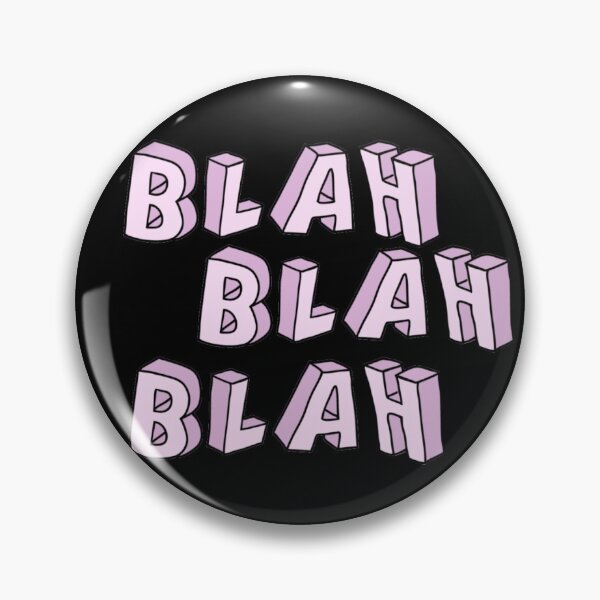 Item preview, BLAH BLAH BLAH, talk about more designed and sold by NatiiHerre.