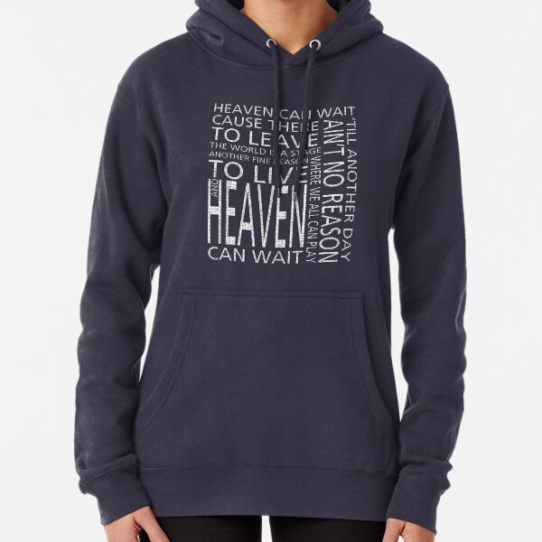 Heaven Can Wait Sweatshirts Hoodies Redbubble