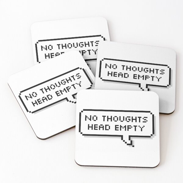 Item preview, No Thoughts Head Empty designed and sold by Sour Soul.