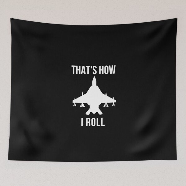 Item preview, Thats How I Roll Airforce designed and sold by Teelogic.