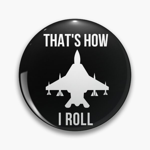 Item preview, Thats How I Roll Airforce designed and sold by Teelogic.