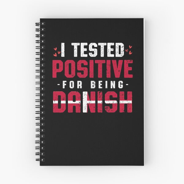 Item preview, I Tested Positive For Being Danish designed and sold by MagicSD Designs.