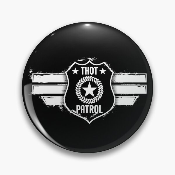 Item preview, Thot Patrol Meme Funny Internet Meme Be Gone Thot Meme designed and sold by wackodesign.