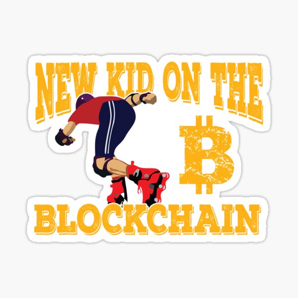 New Kid on the Blockchain Sticker