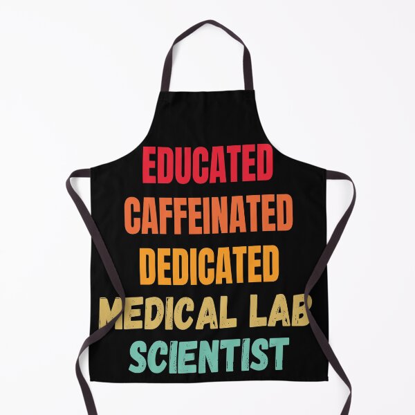 Item preview, EDUCATED CAFFEINATED DEDICATED MEDICAL LAB SCIENTIST designed and sold by Hippiesole.