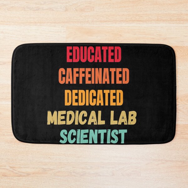 Item preview, EDUCATED CAFFEINATED DEDICATED MEDICAL LAB SCIENTIST designed and sold by Hippiesole.