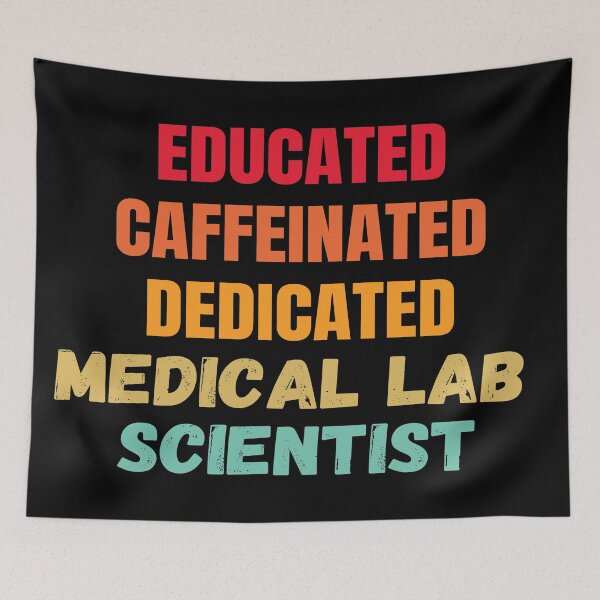 Item preview, EDUCATED CAFFEINATED DEDICATED MEDICAL LAB SCIENTIST designed and sold by Hippiesole.