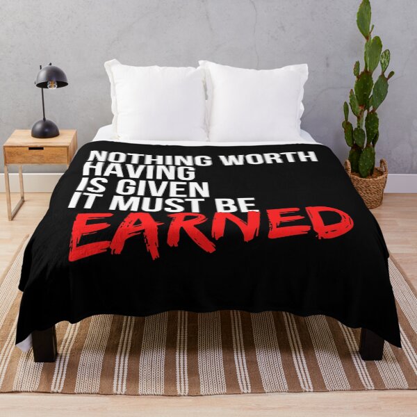 Item preview, Nothing Worth Having Is Given It Must Be Earned - Motivational Mindset designed and sold by CWolff.