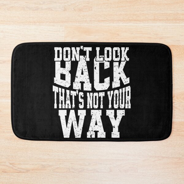 Item preview, Don't Look Back That's Not Your Way designed and sold by YAHIA-14.