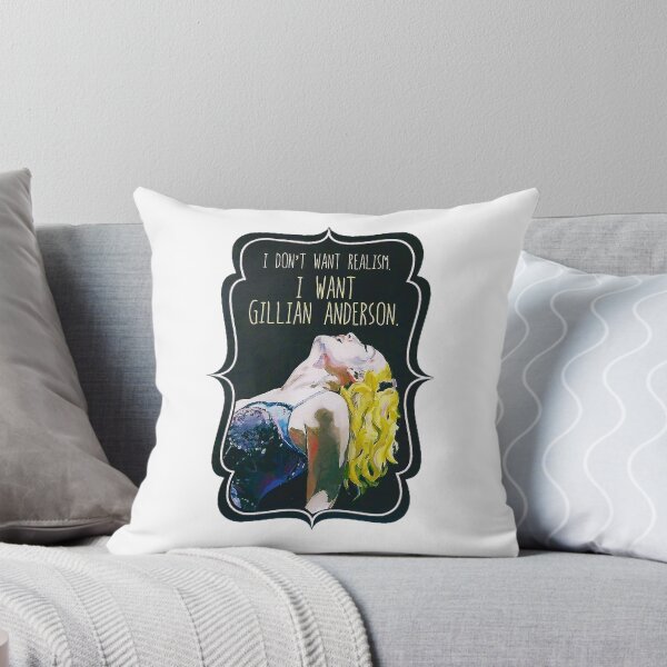 Item preview, I Don't Want Realism.  I Want Gillian Anderson. designed and sold by storybycorey.