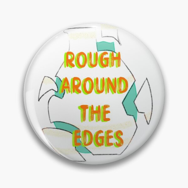 Item preview, Rough Around The Edges  designed and sold by Sapphist74.