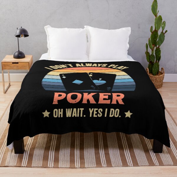 Item preview, I Don't Always Play Poker Oh Wait Yes I Do  designed and sold by RedQuality.