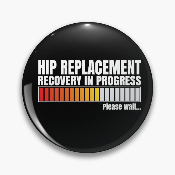 Item preview, Hip Replacement Recovery In Progress designed and sold by RoguePixel.