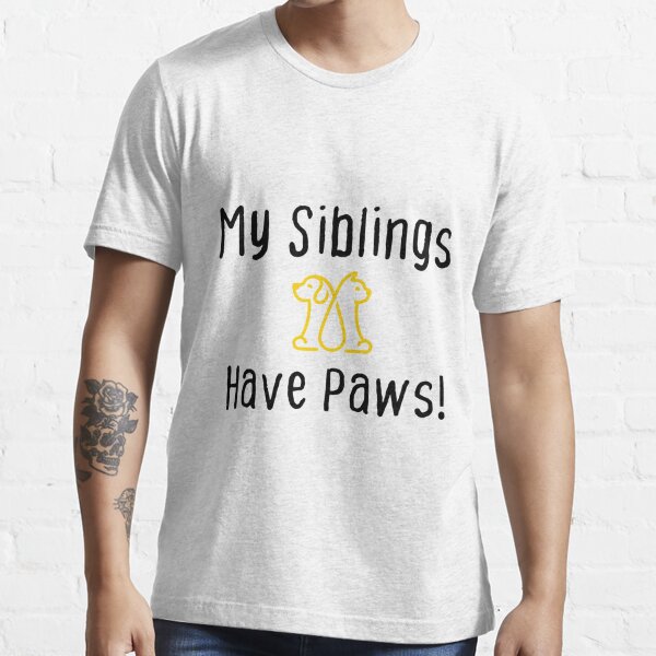 my siblings have paws shirt, funny baby shower gift, funny baby