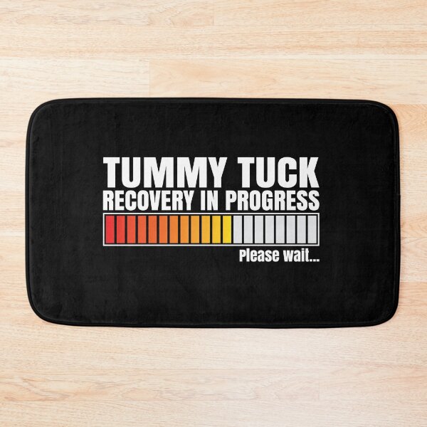Item preview, Tummy Tuck Recovery In Progress designed and sold by RoguePixel.
