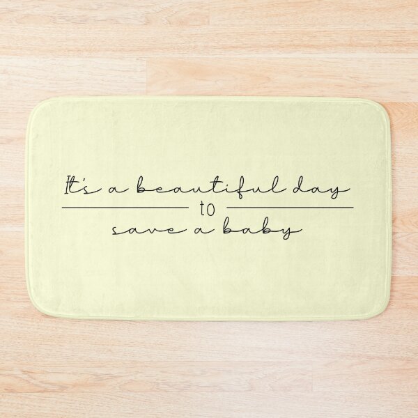 Item preview, It's a Beautiful Day to Save a Baby designed and sold by dobiegerl.