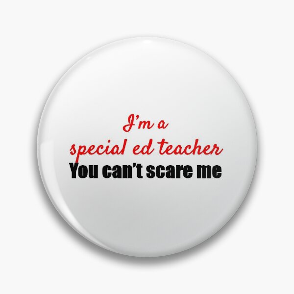 Item preview, I'm a special ed teacher, you can't scare me designed and sold by ashleymanske.