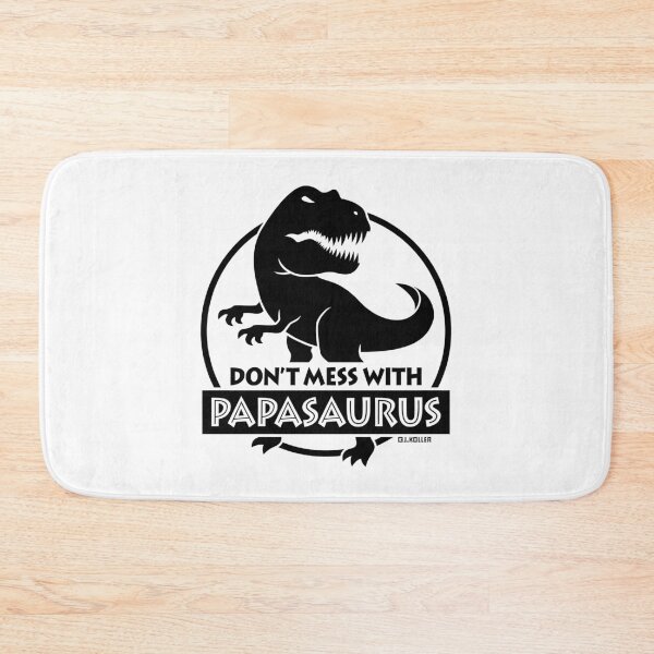 Item preview, Don’t Mess With Papasaurus (Daddy / Father / POS) designed and sold by Roderix.