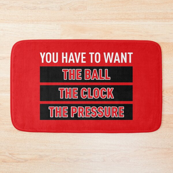 Item preview, You Have To Want The Ball The Clock The Pressure (Red BG) designed and sold by FilipeFerreira.