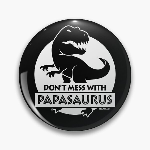 Item preview, Don’t Mess With Papasaurus (Daddy / Father / NEG) designed and sold by Roderix.