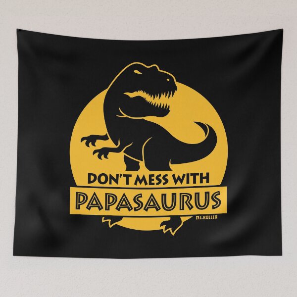Item preview, Don’t Mess With Papasaurus (Daddy / Father / Gold) designed and sold by Roderix.