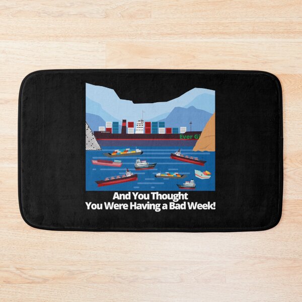 Item preview, Suez Canal Boat Stuck Bad Week designed and sold by Designs24U.