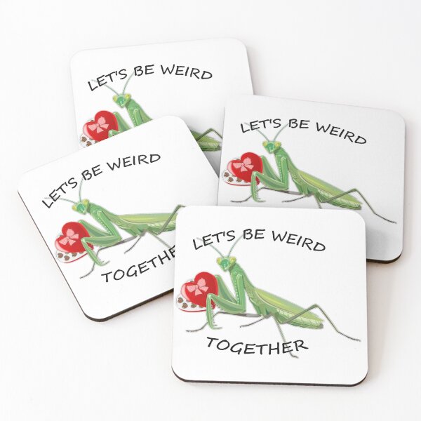 Item preview, Praying Mantis Valentine Let's be Weird designed and sold by nickp1480.
