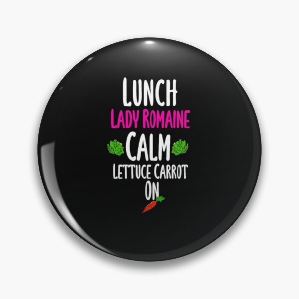 Item preview, Lunch Lady Romaine Calm Lettuce Carrot On,Romaine Calm 61 designed and sold by chuoihot2148.