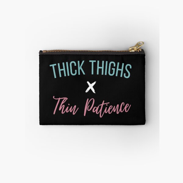 Item preview, Thick Thighs Thin Patience - Funny designed and sold by sherwinc.