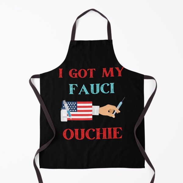 Item preview, I Got My Fauci Ouchie Vaccine Doctor Fauci designed and sold by WoodburyLake.
