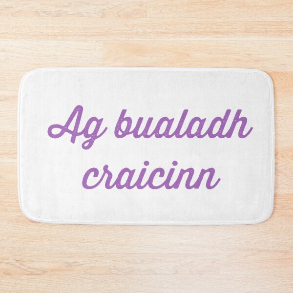 Artikelvorschau,  Ag Bualadh Craicinn entworfen und verkauft von Roisin678.