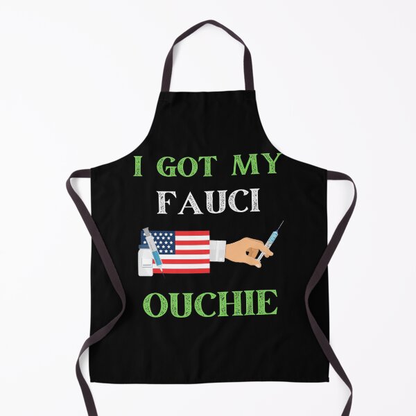 Item preview, I Got My Fauci Ouchie Vaccine Doctor Fauci designed and sold by WoodburyLake.