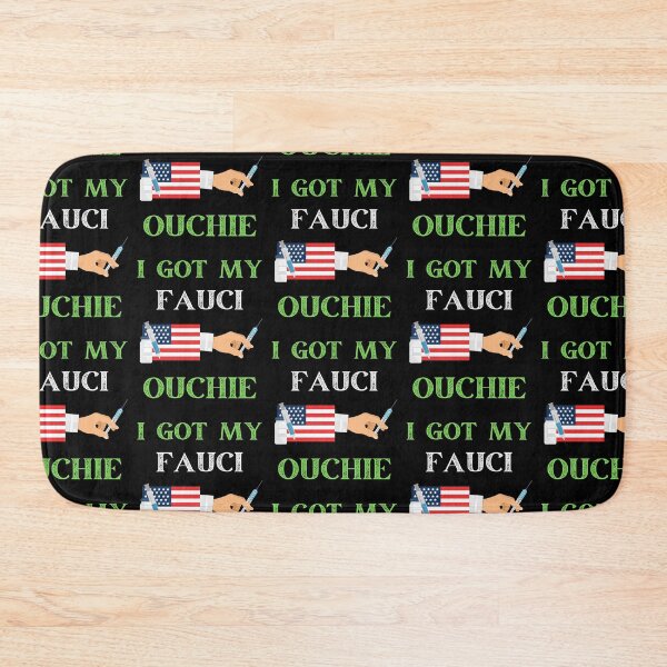 Item preview, I Got My Fauci Ouchie Vaccine Doctor Fauci designed and sold by WoodburyLake.