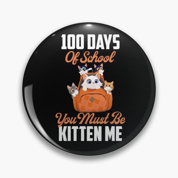 Item preview, 100 Days Of School You Must Be Kitten Me 100th Day of School designed and sold by wackodesign.