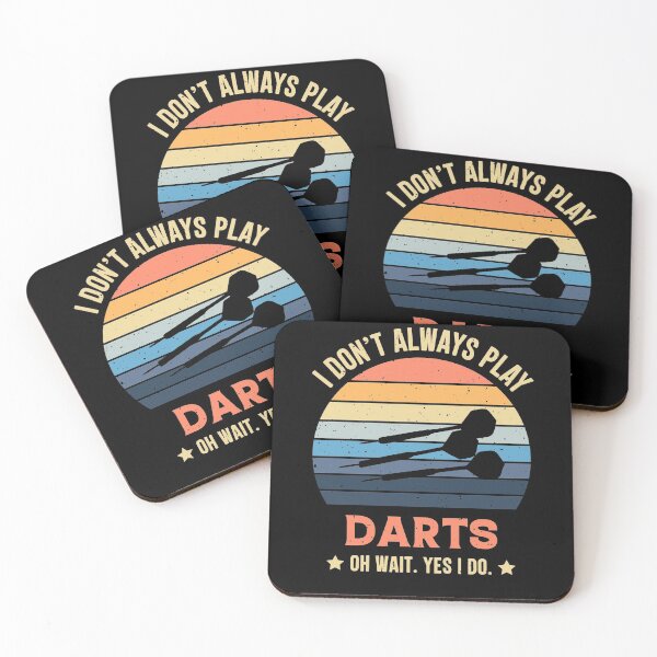 Item preview, I Don't Always Play Darts Oh Wait Yes I Do  designed and sold by RedQuality.