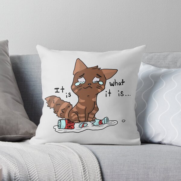 It is what It is cat Throw Pillow