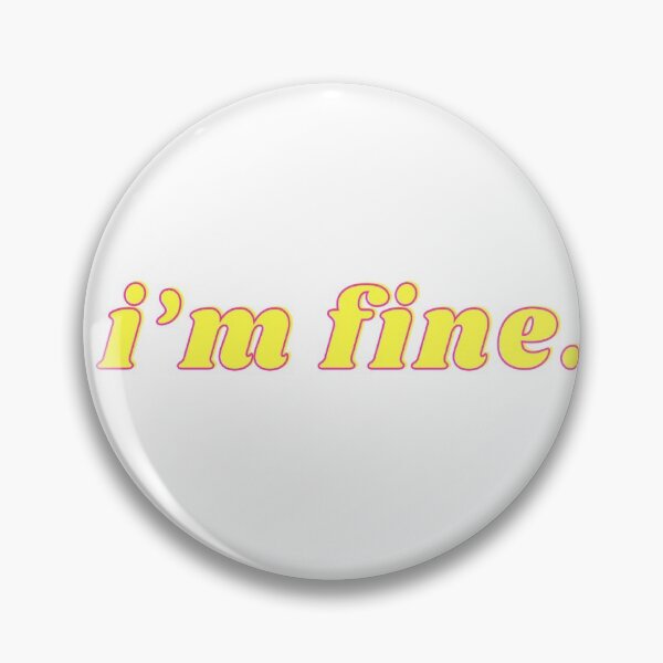 Item preview, i'm fine. 2 designed and sold by Life of Kenzie Designs.