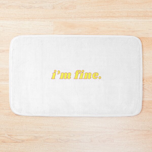 Item preview, i'm fine. 2 designed and sold by Life of Kenzie Designs.