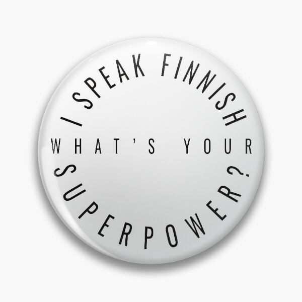 Item preview, I speak Finnish - What's your Superpower? bw designed and sold by knappidesign.