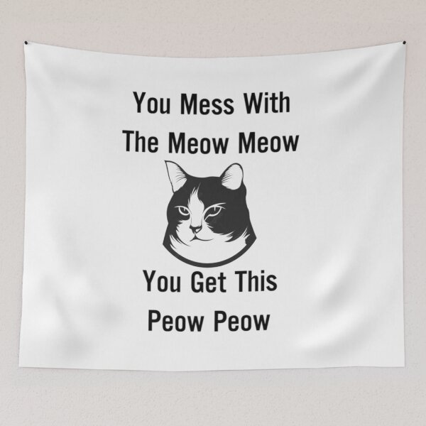 Item preview, you mess with the meow meow you get this peow peow designed and sold by Yanbus.