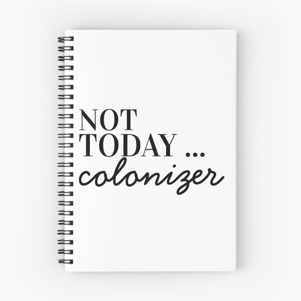 Item preview, Not today colonizer designed and sold by ArtDeziGn.